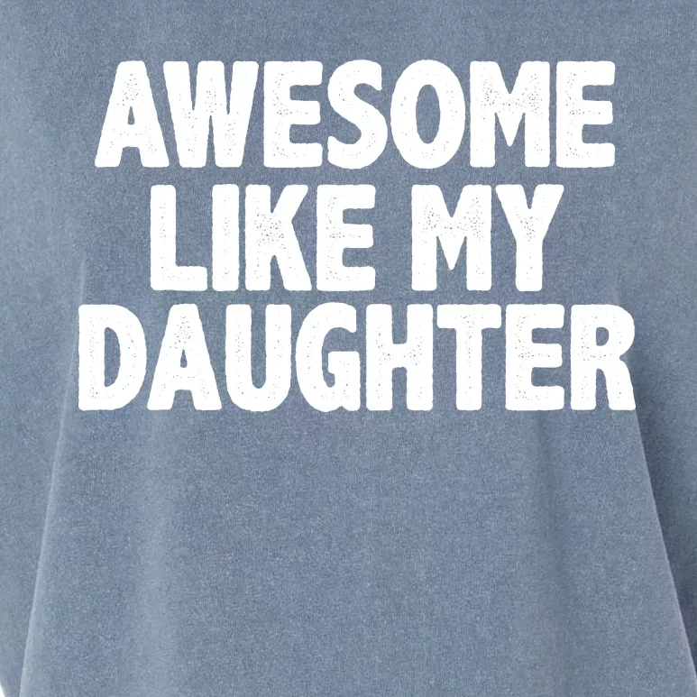 Awesome Like My Daughter Garment-Dyed Women's Muscle Tee