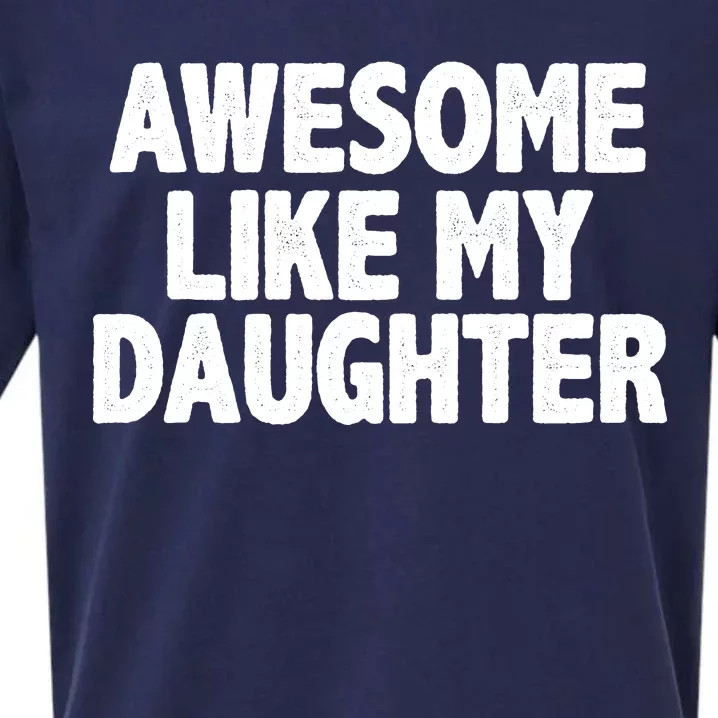 Awesome Like My Daughter Sueded Cloud Jersey T-Shirt