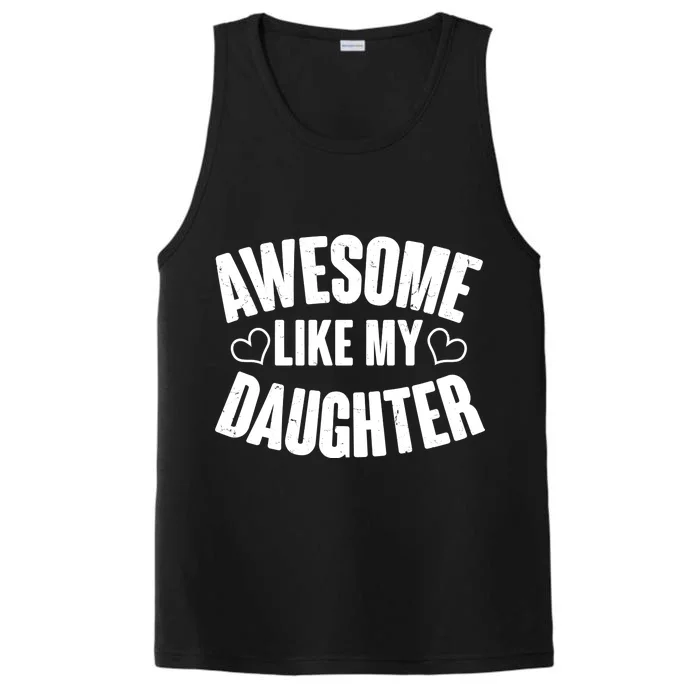 Awesome Like My Daughter Proud Parents Performance Tank