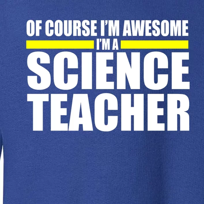 Awesome Science Teacher Toddler Sweatshirt