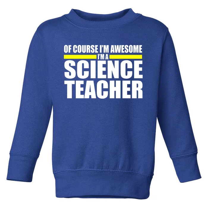 Awesome Science Teacher Toddler Sweatshirt