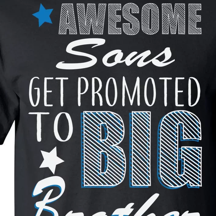 Awesome Son Promoted To Big Brother Tall T-Shirt