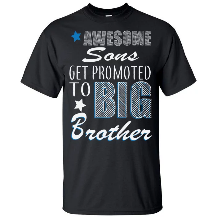 Awesome Son Promoted To Big Brother Tall T-Shirt