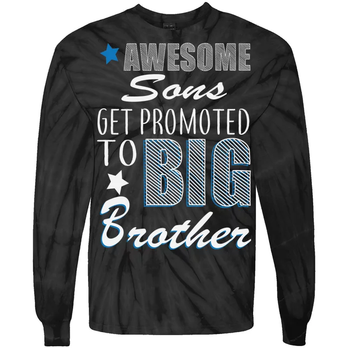 Awesome Son Promoted To Big Brother Tie-Dye Long Sleeve Shirt