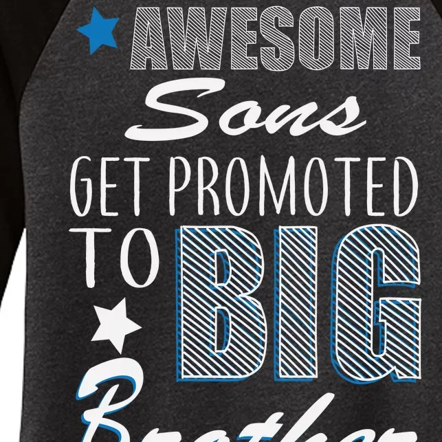 Awesome Son Promoted To Big Brother Women's Tri-Blend 3/4-Sleeve Raglan Shirt