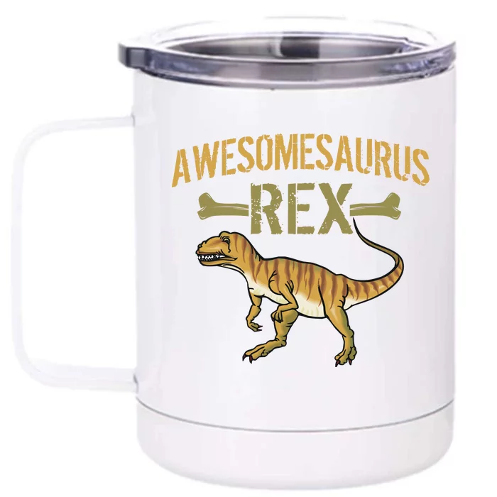 Awesomesaurus T-Rex Front & Back 12oz Stainless Steel Tumbler Cup