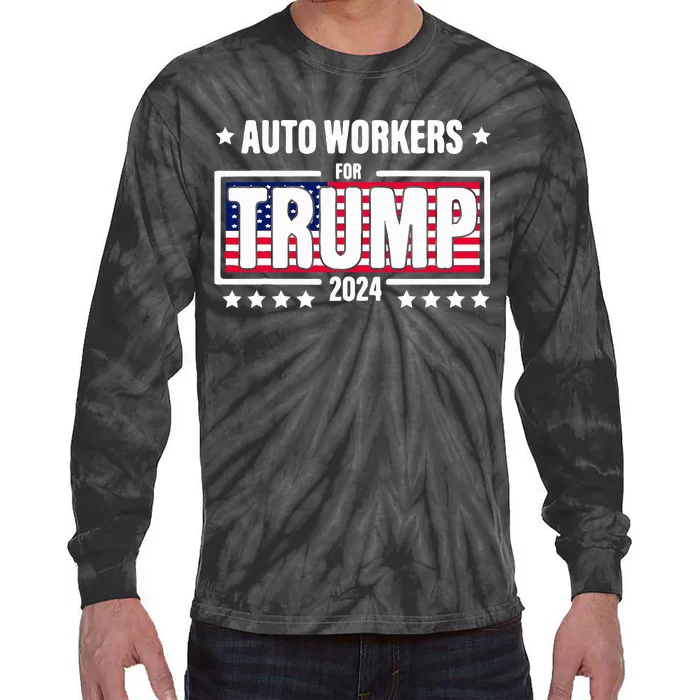 Auto Workers For Trump 2024 Tie-Dye Long Sleeve Shirt