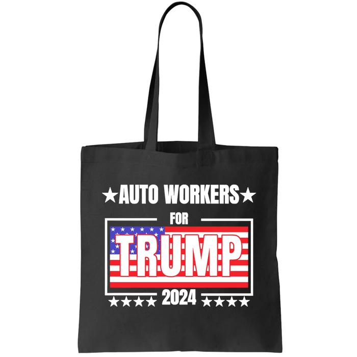 Auto Workers For Trump 2024 America Flag Tote Bag