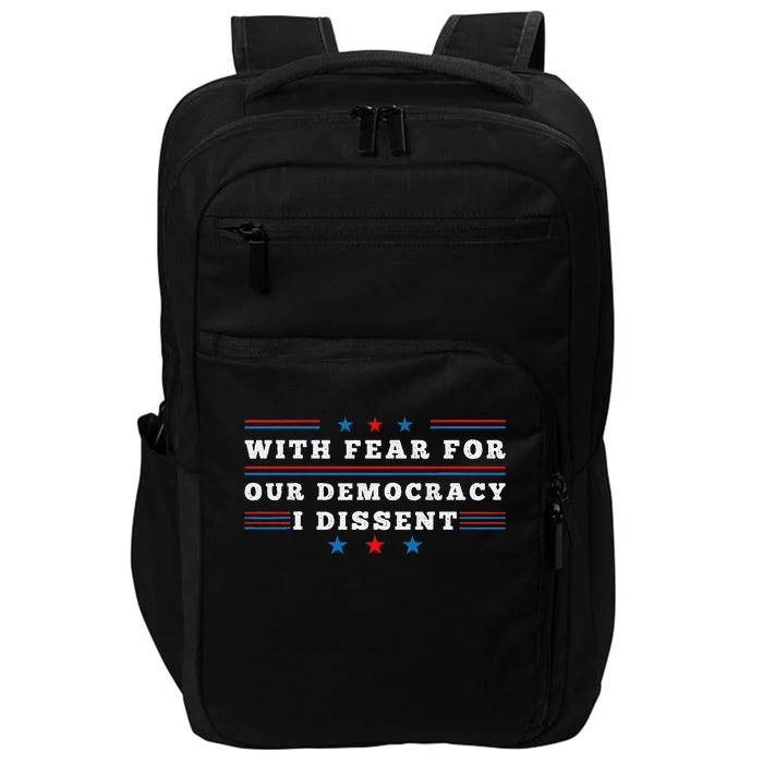 American With Fear For Our Democracy I Dissent Impact Tech Backpack