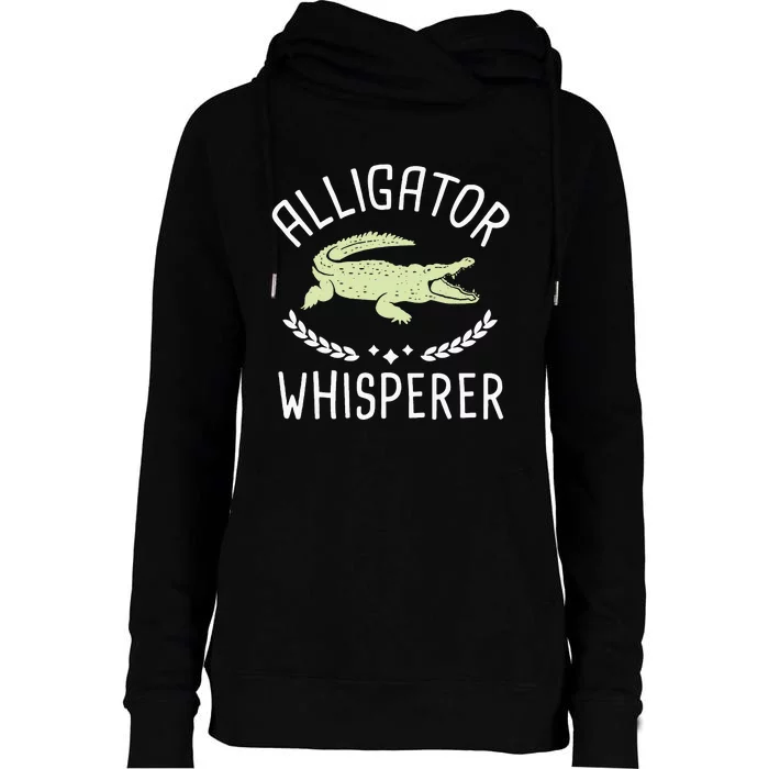 Alligator Whisperer Gator Crocodile Zoo Animal Lover Womens Funnel Neck Pullover Hood