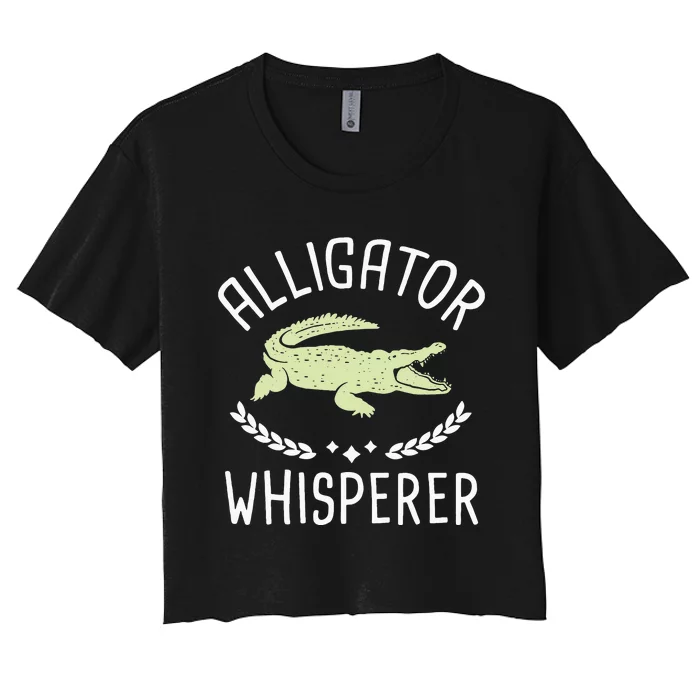 Alligator Whisperer Gator Crocodile Zoo Animal Lover Women's Crop Top Tee