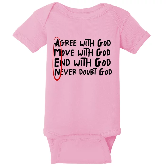 Agree With God Move With God End With God Baby Bodysuit