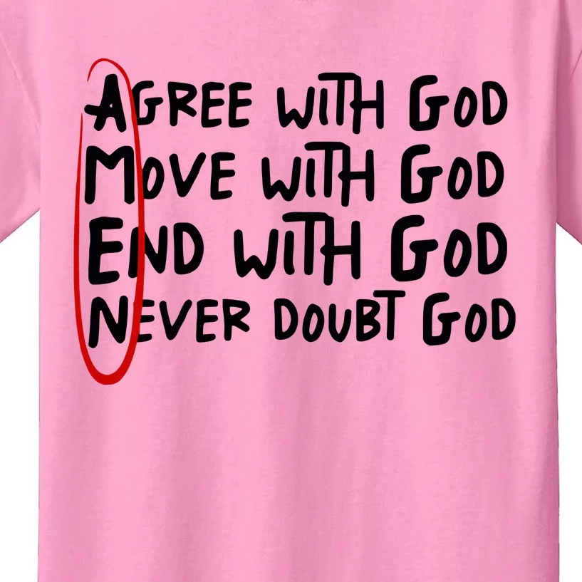 Agree With God Move With God End With God Kids T-Shirt