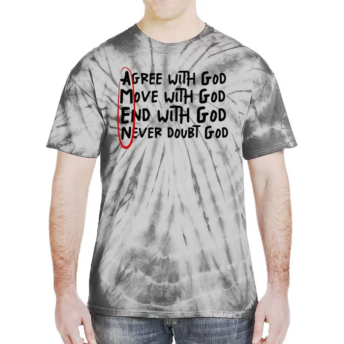 Agree With God Move With God End With God Tie-Dye T-Shirt