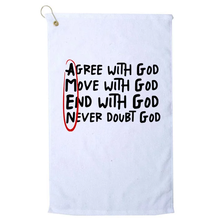 Agree With God Move With God End With God Platinum Collection Golf Towel