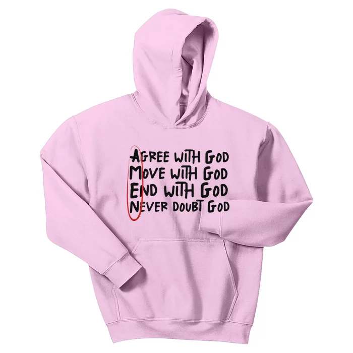 Agree With God Move With God End With God Never Doubt God Kids Hoodie