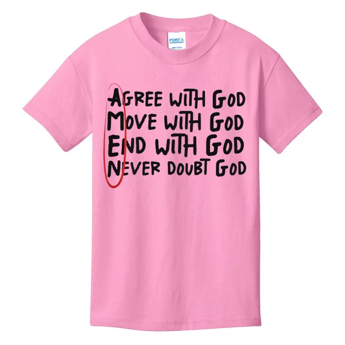 Agree With God Move With God End With God Never Doubt God Kids T-Shirt