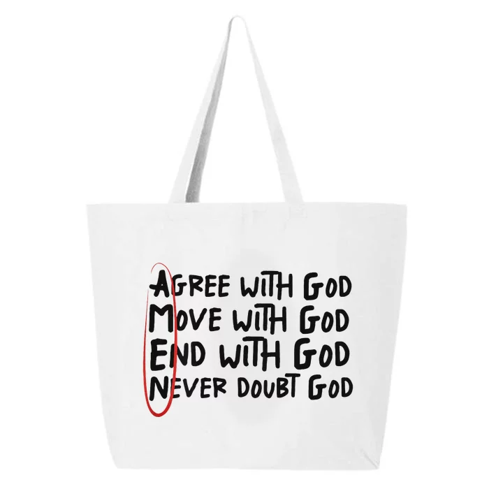 Agree With God Move With God End With God Never Doubt God 25L Jumbo Tote