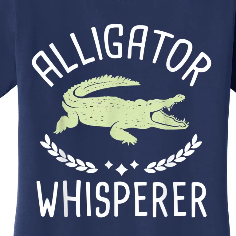 Alligator Whisperer Gator Crocodile Zoo Animal Lover Women's T-Shirt