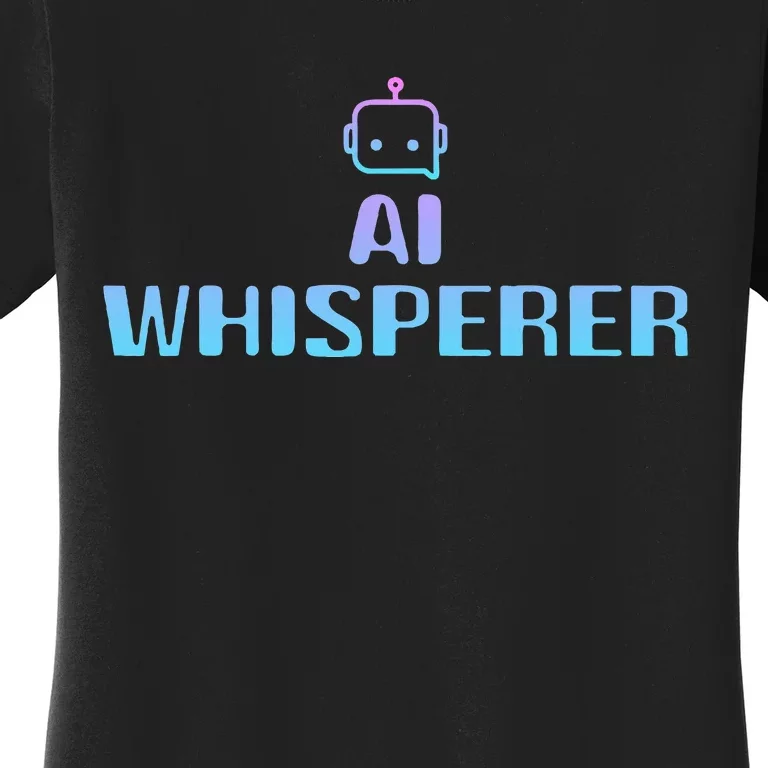 Ai Whisperer Geeky Tech Ai Artificial Intelligence Women's T-Shirt