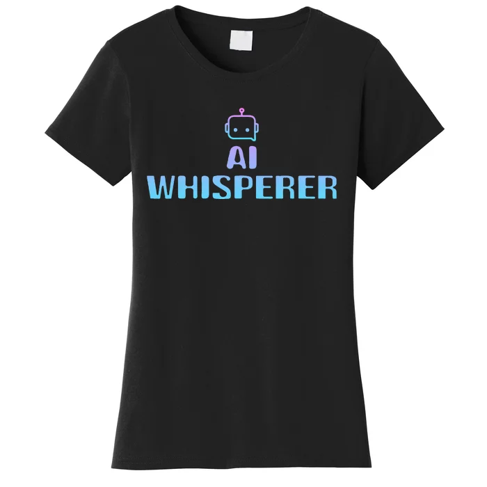 Ai Whisperer Geeky Tech Ai Artificial Intelligence Women's T-Shirt