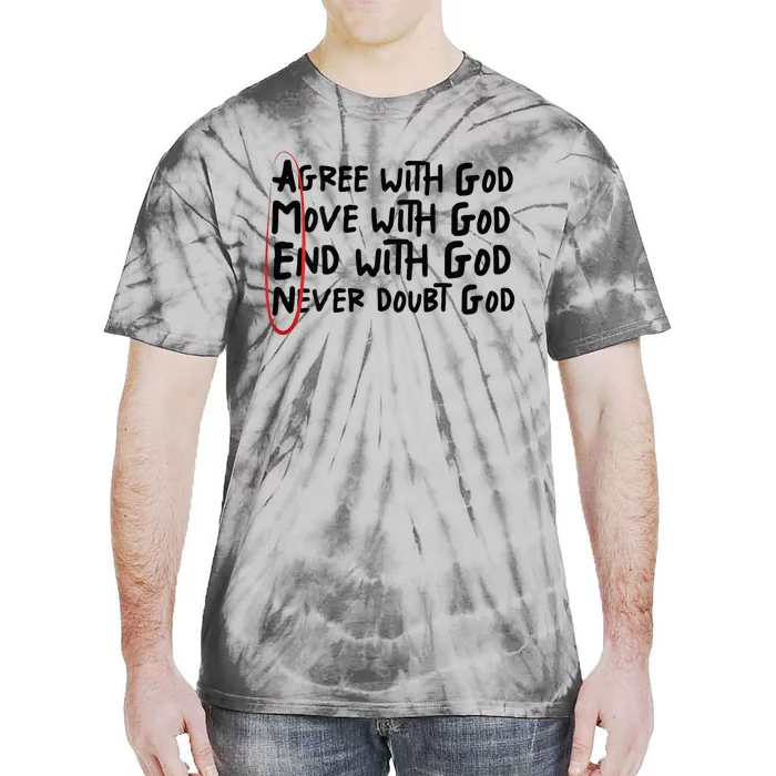 Agree With God Move With God End With God Never Doubt God Tie-Dye T-Shirt