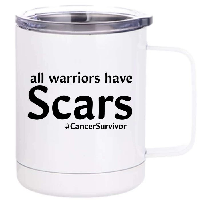 All Warriors Have Scars #CancerSurvivor Front & Back 12oz Stainless Steel Tumbler Cup