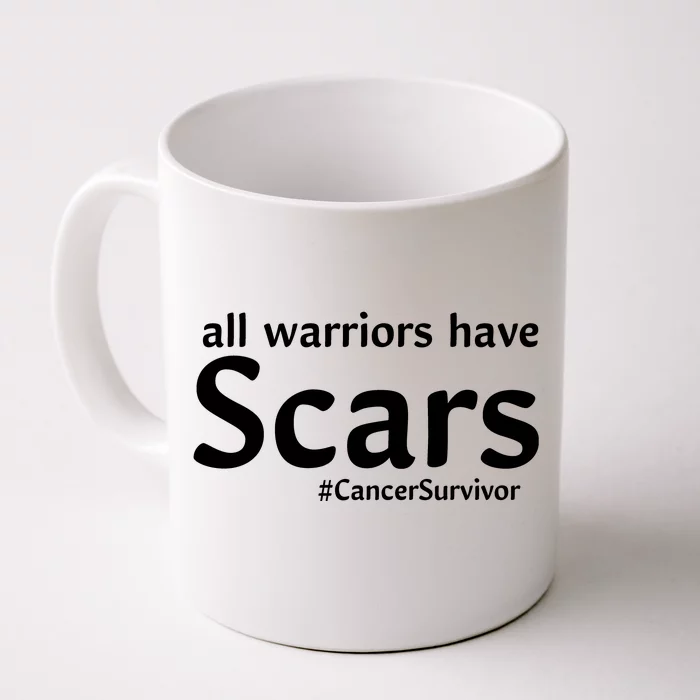 All Warriors Have Scars #CancerSurvivor Front & Back Coffee Mug