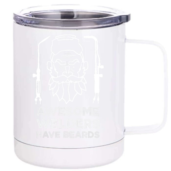 Awesome Welders Have Beards Funny Proud Welde Front & Back 12oz Stainless Steel Tumbler Cup