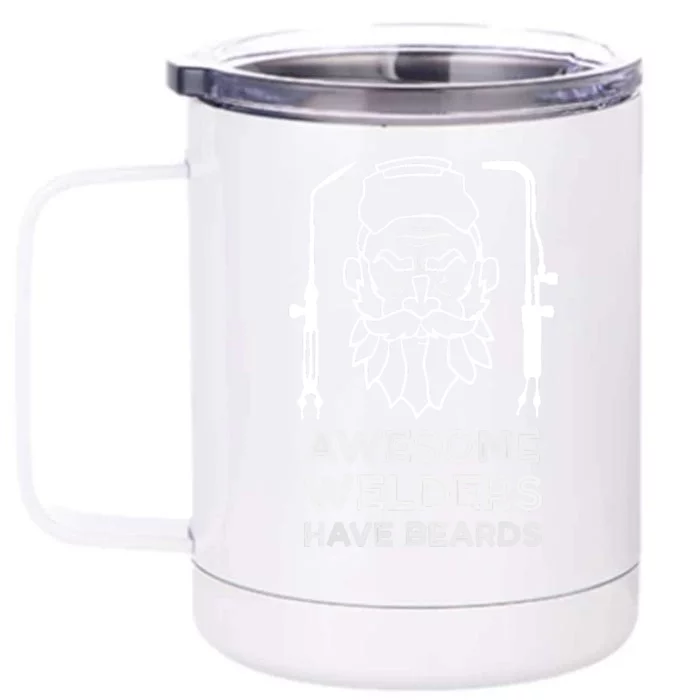 Awesome Welders Have Beards Funny Proud Welde Front & Back 12oz Stainless Steel Tumbler Cup