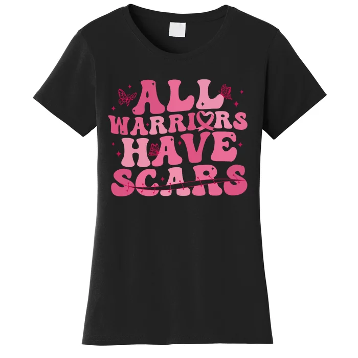 All Warriors Have Scars Breast Cancer Women's T-Shirt