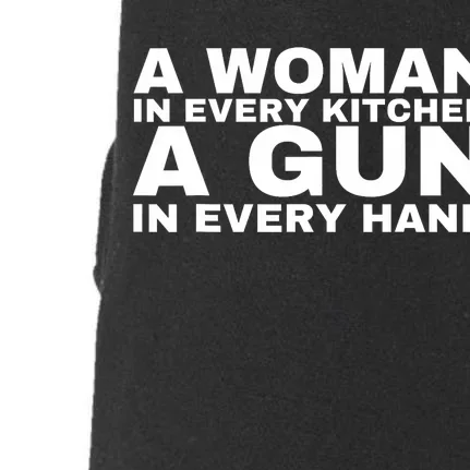 A Woman In Every Kitchen A Gun In Every Hand Doggie 3-End Fleece Hoodie