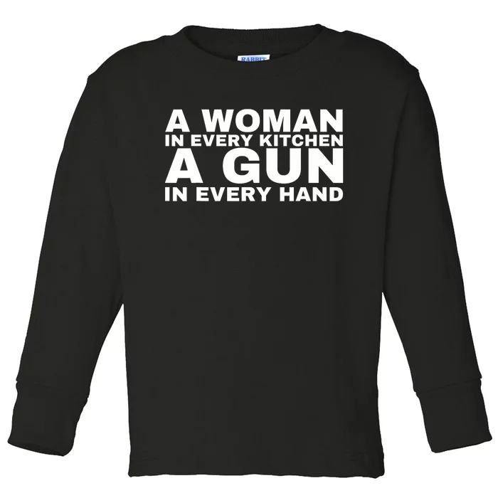 A Woman In Every Kitchen A Gun In Every Hand Toddler Long Sleeve Shirt