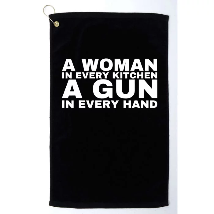 A Woman In Every Kitchen A Gun In Every Hand Platinum Collection Golf Towel