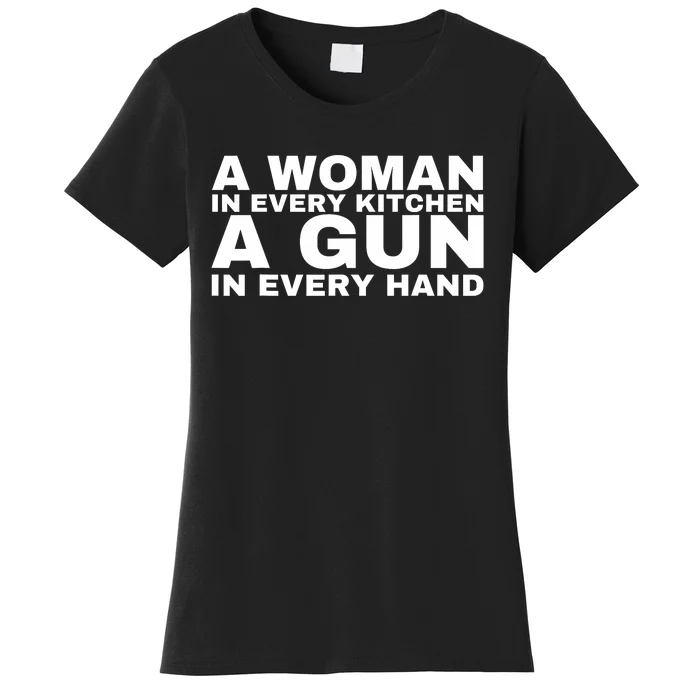 A Woman In Every Kitchen A Gun In Every Hand Women's T-Shirt