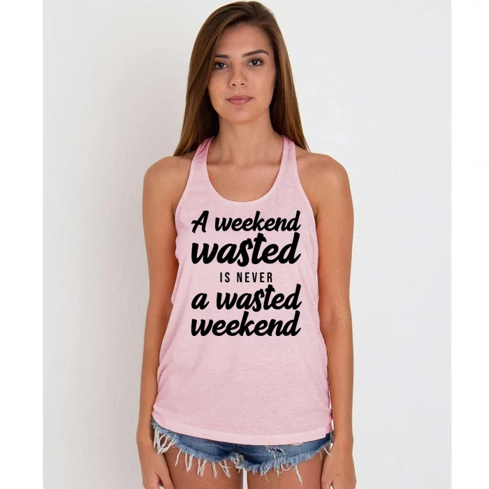 A Weekend Is Never A Wasted Weekend Women's Knotted Racerback Tank