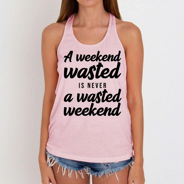 A Weekend Is Never A Wasted Weekend Women's Knotted Racerback Tank