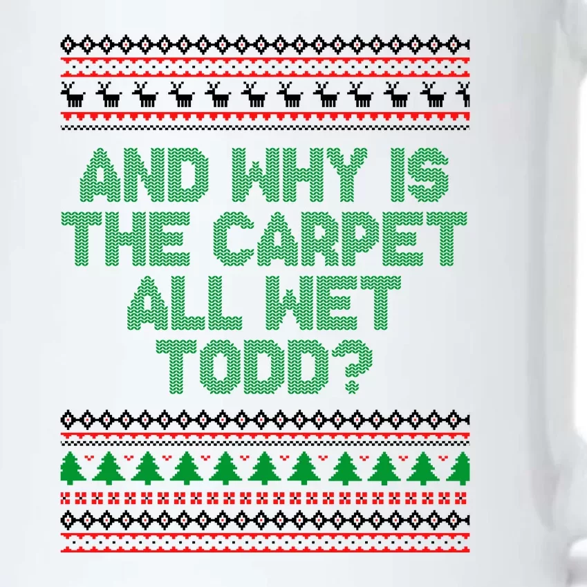 And Why Is The Carpet All Wet Todd? Ugly Christmas Black Color Changing Mug