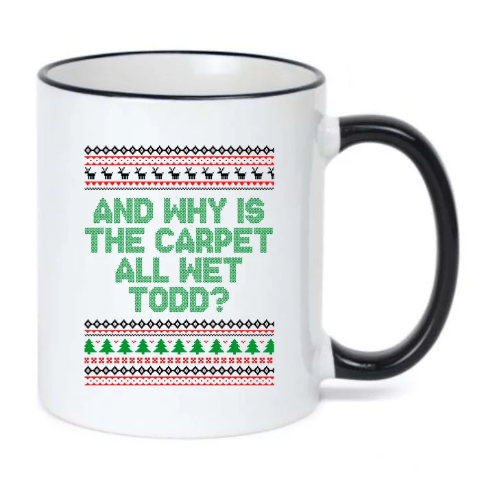 And Why Is The Carpet All Wet Todd? Ugly Christmas Black Color Changing Mug