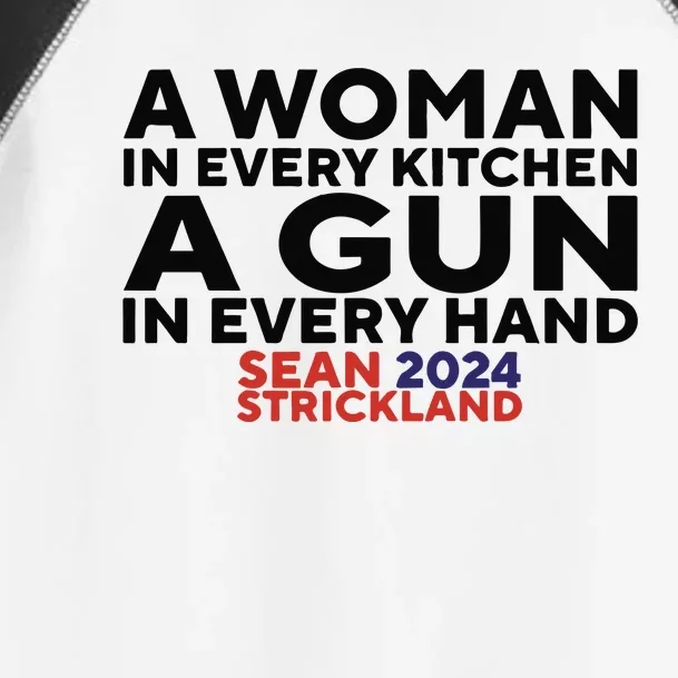 A Woman In Every Kitchen A Gun In Every Hand Sean 2024 Strickland Toddler Fine Jersey T-Shirt