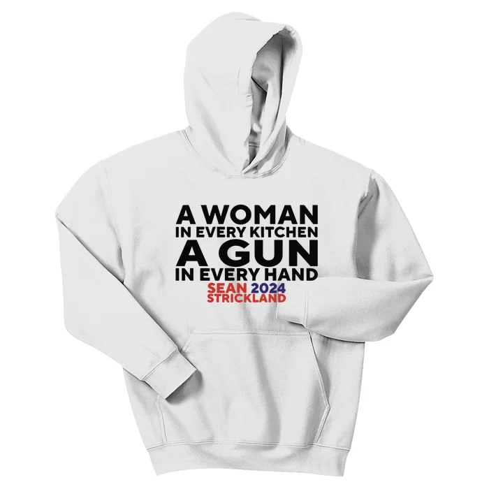 A Woman In Every Kitchen A Gun In Every Hand Sean 2024 Strickland Kids Hoodie