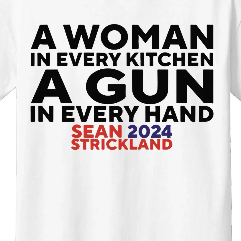 A Woman In Every Kitchen A Gun In Every Hand Sean 2024 Strickland Kids T-Shirt