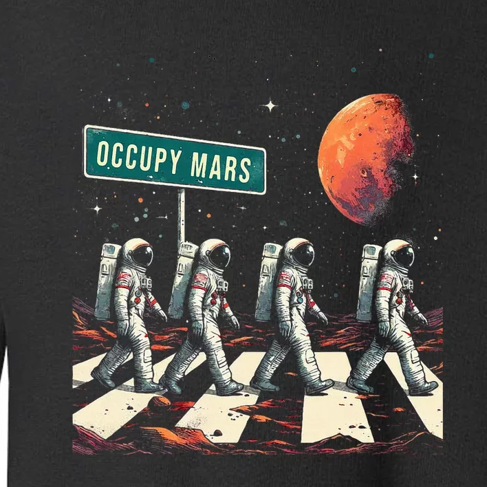 Astronauts Walking In Space Occupy Mars Toddler Sweatshirt