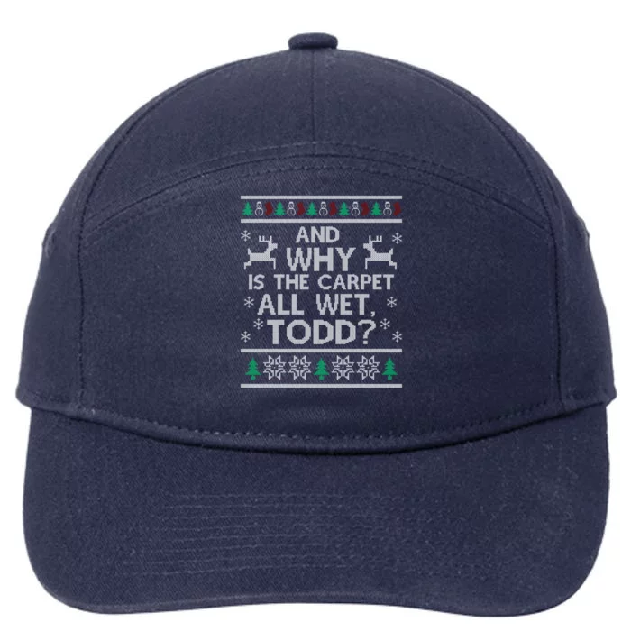 And Why Is The Carpet All Wet, Todd Classic 7-Panel Snapback Hat