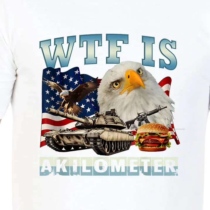 American Wtf Is A Kilometer Eagle Badge Signature Burger Gift Comfort Colors T-Shirt