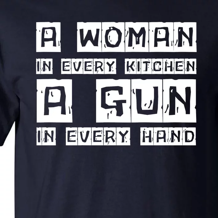 A Woman In Every Kitchen A Gun In Every Hand Tall T-Shirt