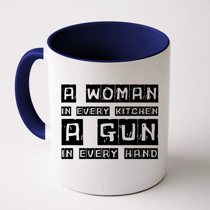 A Woman In Every Kitchen A Gun In Every Hand Front & Back Coffee Mug