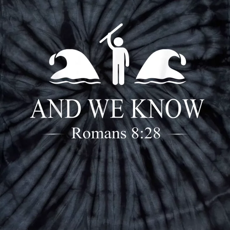 And We Know Romans Tie-Dye T-Shirt