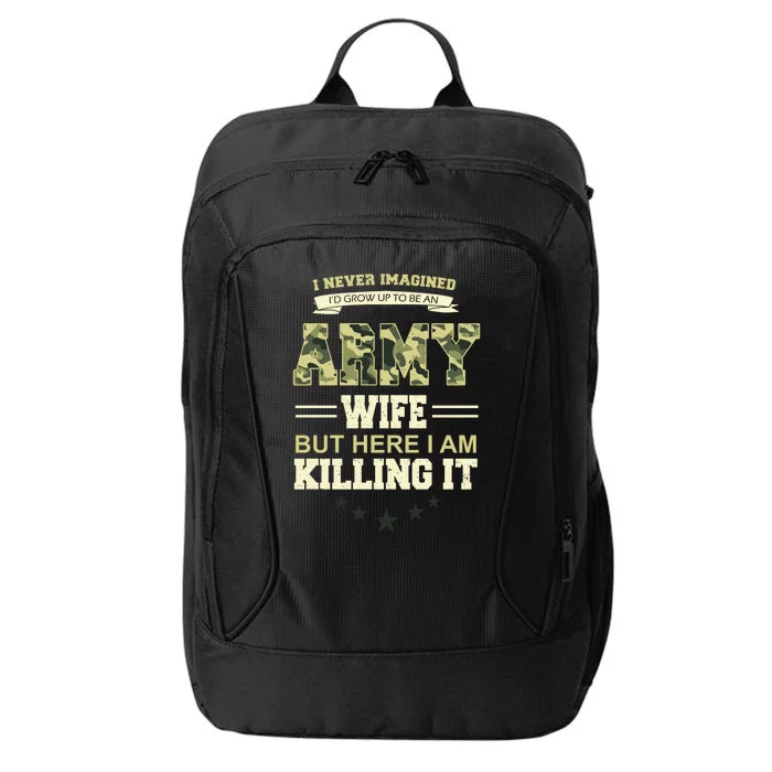 Army Wife Killing It Quote City Backpack