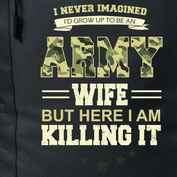 Army Wife Killing It Quote Daily Commute Backpack